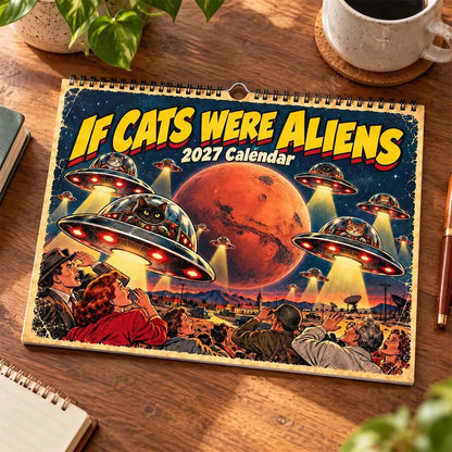 👽🐱If Cats Were Aliens 2027 Calendar