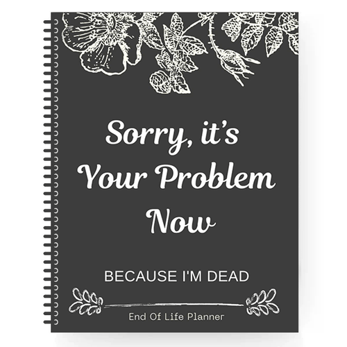 "F*ck I'm Dead! "- End of Life Planner🖤🔥